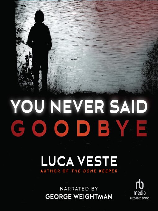Title details for You Never Said Goodbye by Luca Veste - Available